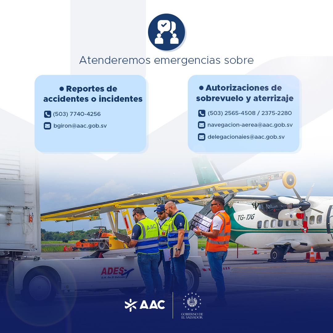 🚨 Atención durante el período vacacional

Si necesitas asistencia, se mantienen habilitados los siguientes contactos para emergencias:

✈️ Autorizaciones de sobrevuelo y aterrizaje
📞 (503) 2565-4508 / 2375-2280

🚑 Reportes de accidentes o incidentes
📞 (503) 7740-4256