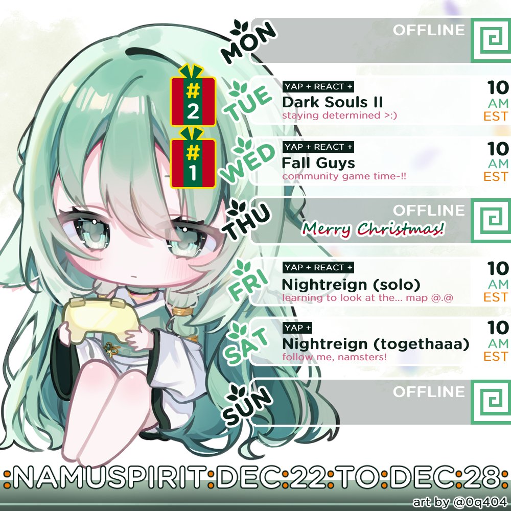 🌿WEEKLY SCHEDULE✨

It's the week of Christmas! 🎄 We have two more special streams before Christmas and then I'm fulfilling one of the milestone rewards from our recent charity stream: Learn to navigate map in Nightreign! (I'm AWFUL with directions💦)