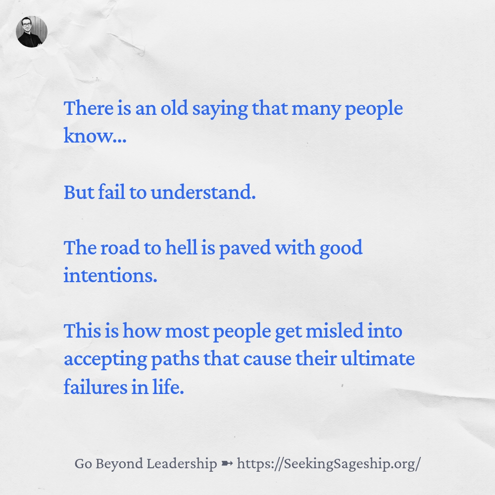 YourGuideCody's tweet photo. There is an old saying that many people know…
But fail to understand.
The road to hell is paved with good intentions.
This is how most people get misled into accepting paths that cause their ultimate failures in life.

#Life #Goals #Success #Misled #Deception #Leadership https://t.co/G7v4PhKiT3