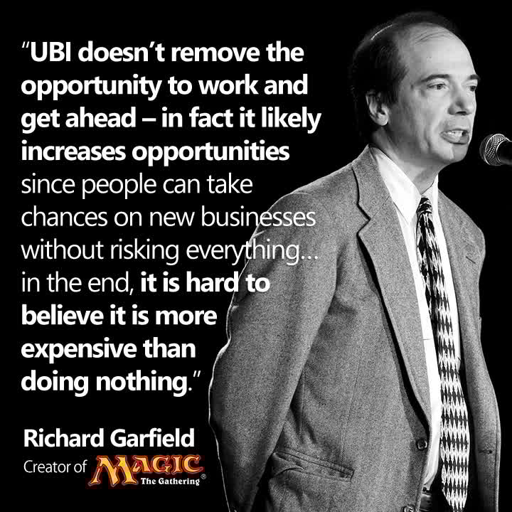ubi_works's tweet image. Creator of Magic: The Gathering (world's first and most successful trading card game) says UBI increases opportunities to get ahead with work and new businesses.