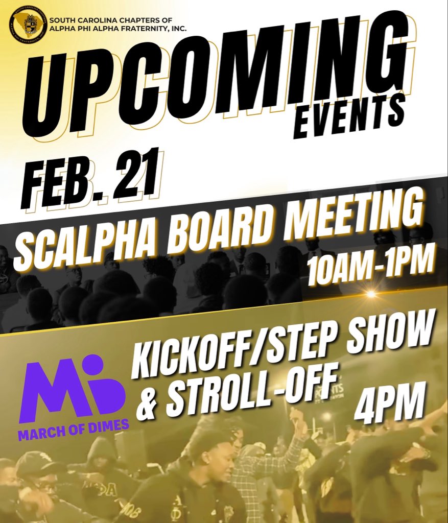 Mark your calendars. The morning of 2/21/26 there will be a SCALPHA board meeting. Later that afternoon we will have our March of Dimes kickoff and then those ICE COLD Brothers of A Phi A will be hosting the baddest step show known to man. Location to be announced soon.