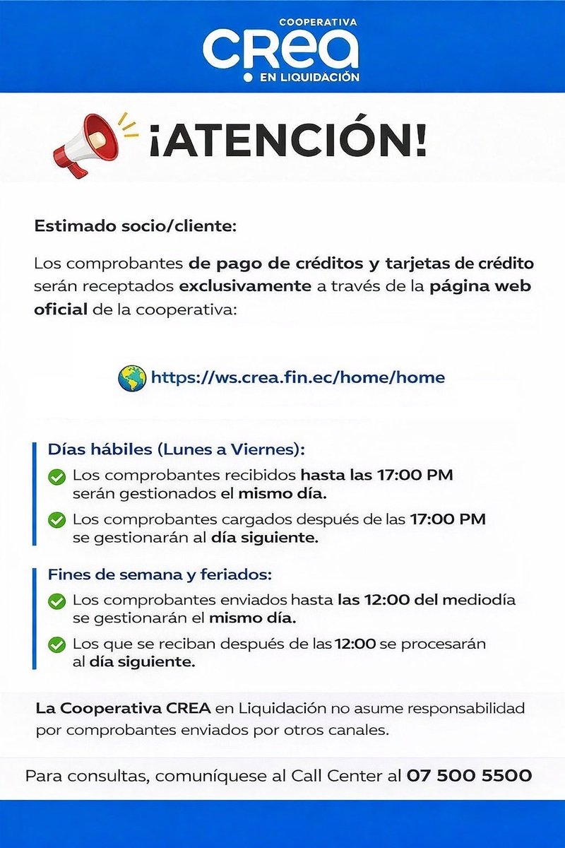 📢 ¡Atención, socio!

Recuerda que los comprobantes de pago de sus créditos o tarjetas de crédito solo serán recibidos a través de la página web oficial de la cooperativa:

👉 🌐 ws.crea.fin.ec/home/home