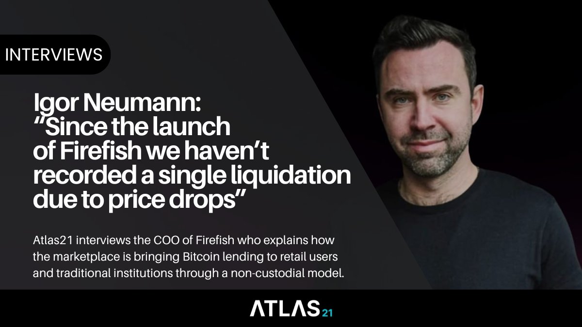 🔥 INTERVIEWS - Igor Neumann: “Since the launch of Firefish we haven’t recorded a single liquidation due to price drops”

Igor Neumann, COO and co-founder of <a href="/firefish_io/">Firefish</a>, explained to Atlas21 how the platform works, why banks are starting to take an interest in Bitcoin lending,