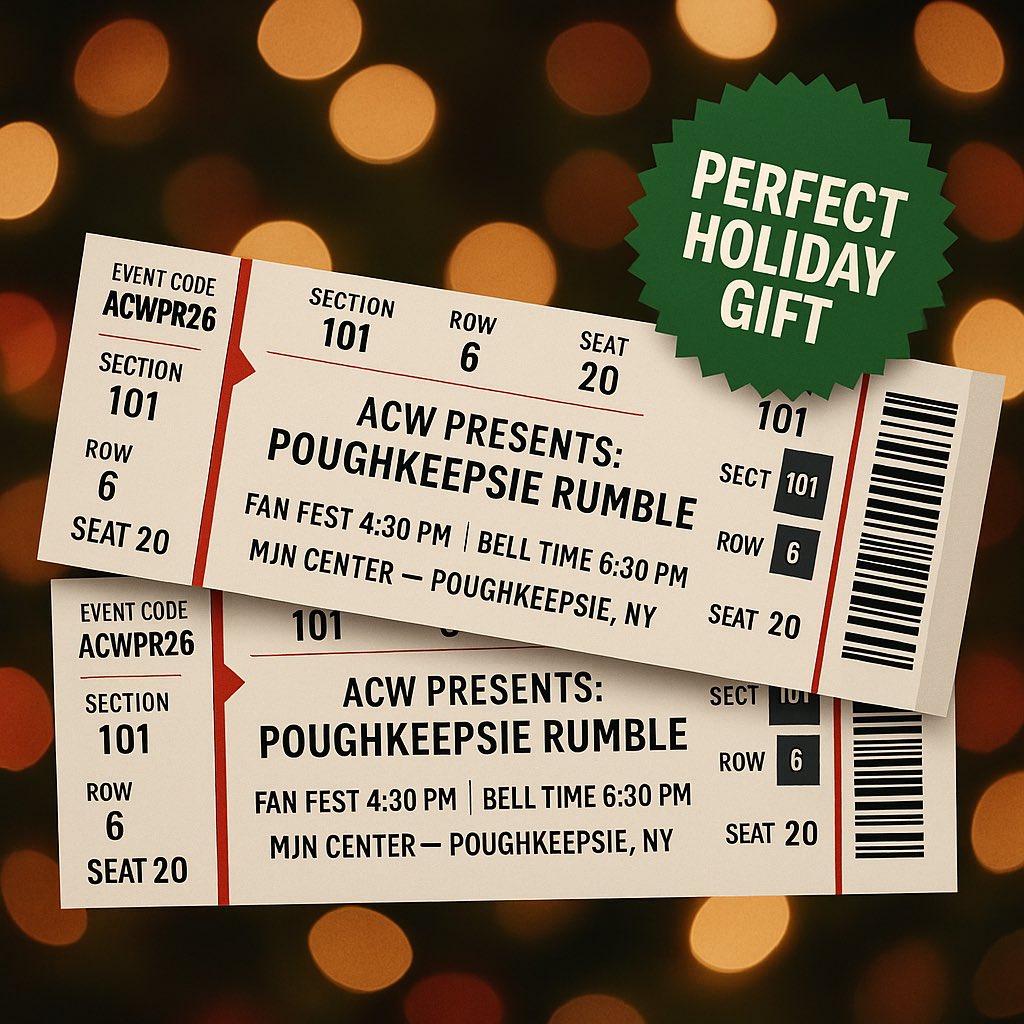 🎁 ACW tickets make the PERFECT last minute holiday gift!

Give them the excitement of the Poughkeepsie Rumble — LIVE at the MJN Center on Jan 3rd!

🎟️ Buy at the MJN Center Box Office to save fees + get a real ticket for stockings! 🎄

ThisisACW.com