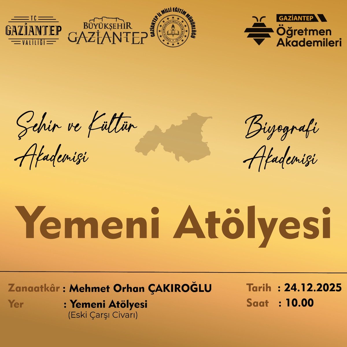 Gaziantep Öğretmen Akademileri kapsamında, Şehir ve Kültür Akademisi &amp; Biyografi Akademisi iş birliğiyle düzenlenen Yemeni Atölyesi etkinliğimizde, kadim bir kültürün izini birlikte süreceğiz.

📅 24.12.2025
🕙 10.00
📍 Yemeni Yapım Atölyesi (Eski Çarşı civarı)

Tüm