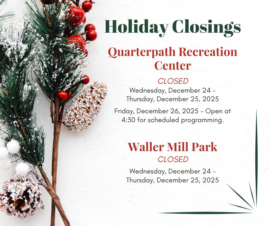 WilliamsburgRec's tweet photo. The Quarterpath Recreation Center will be closed on Wednesday, December 24, and Thursday, December 25, 2025. It will reopen for scheduled programming at 4:30 pm on Friday, December 26. Waller Mill Park will also be closed on Wednesday, December 24, and Thursday, December 25, 2025 https://t.co/X0JCnNdpVa