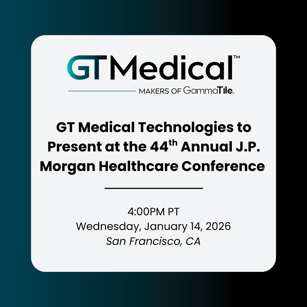 GammaTile's tweet photo. We are pleased to announce that GT Medical Technologies will be presenting at the J.P. Morgan Healthcare Conference on Wednesday, January 14th, at 4PM in San Francisco, California. We look forward to seeing you there!

#GTMedicalTechnologies #JPMorgan #GammaTile https://t.co/AjTxj4msbL