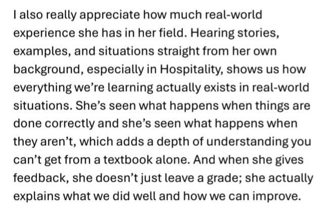 Letter from a Student - Part #5: 

☆ Real-world experience 
☆ Everything we're learning actually exists
☆ She actually explains what we did well

#business #hospitality #management  #education #students #passion #JokimaHiller #Gary #realworld #wearelearning #createdforthis