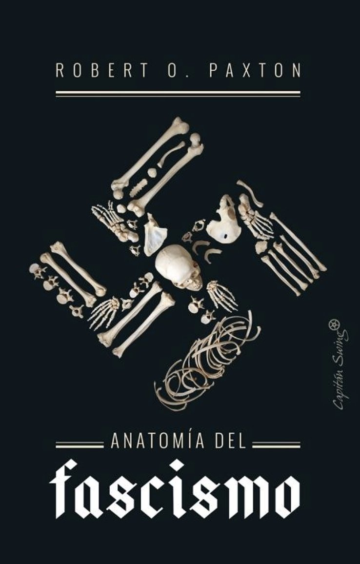 Para ir leyendo: Anatomía del fascismo (Robert Paxton) define el fascismo por prácticas y etapas: enemigo interno, violencia, destrucción democrática y alianza con élites. Su marco permite analizar el pinochetismo como autoritarismo fascistoide. Posee importantes y serias
