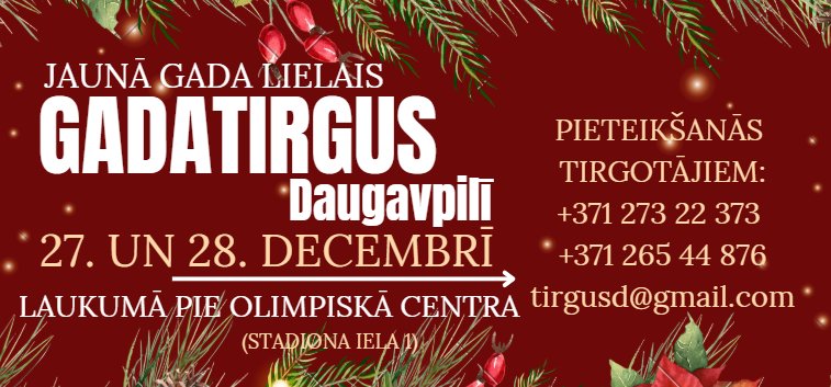 27. - 28. decembrī pie Daugavpils Olimpiskā centra aicinām uz tirdziņu ar mājražotājiem, zemniekiem un amatniekiem no Latvijas un Lietuvas!
JAUNĀ GADA lielais gadatirgus DAUGAVPILĪ pie DAUGAVPILS OLIMPISKĀ CENTRA!
Stadiona iela 1, Daugavpils
Pieteikšanās: ej.uz/hc5t