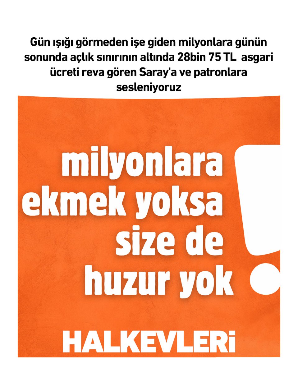Gün ışığı görmeden işe giden milyonlara günün sonunda açlık sınırının altında 28bin 75 TL #asgariücret reva gören Saray'a ve patronlara sesleniyoruz

Milyonlara ekmek yoksa size de huzur yok!