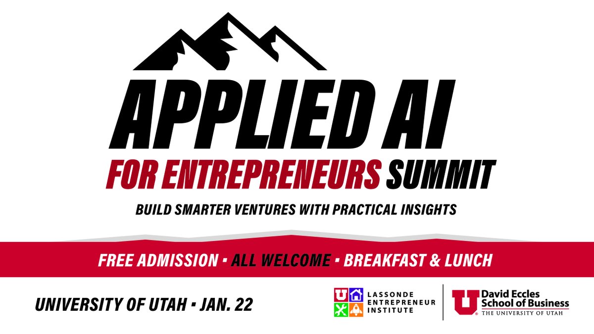EcclesMBC's tweet photo. Attend the Applied AI for Entrepreneurs Summit at the University of Utah on Thursday, Jan. 22 to learn how to build smarter ventures with practical insights. All are welcome. Admission is free and includes breakfast &amp; lunch. Register &amp; learn more: https:/lassonde.utah.edu/summit https://t.co/dzNUZYShWc