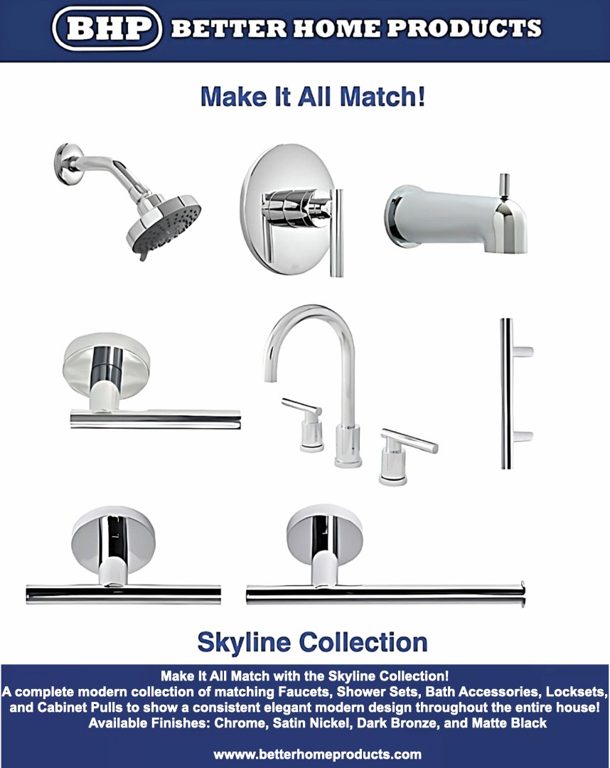 Make It All Match with the Skyline Collection!
A complete modern collection of matching Faucets, Shower Sets, Bath Accessories, Locksets and Cabinet Pulls to show a consistent elegant modern design throughout the entire house.
bhp.btcny.net/promotion/skyl…