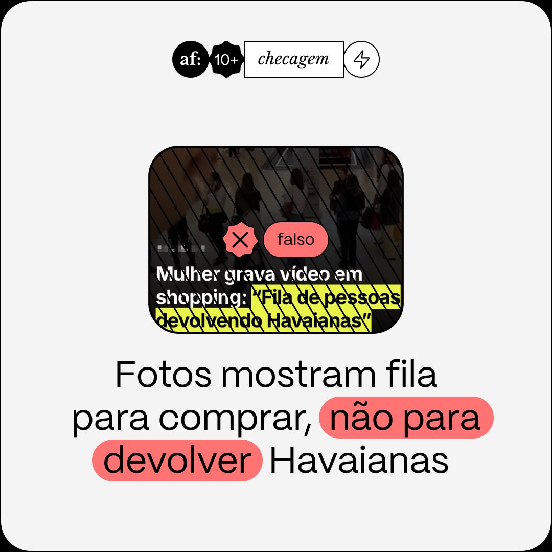 NO AR. Posts nas redes enganam ao usar imagens de 2024 de pessoas em fila para comprar Havaianas como se mostrassem clientes revoltados devolvendo o produto após a propaganda com Fernanda Torres: 👇
aosfatos.org/s/wnwweta/
