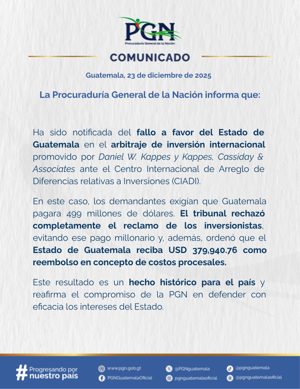 PGNguatemala's tweet image. #ComunicadoPGN| Guatemala gana arbitraje de inversión internacional. Este resultado es un hecho histórico para el país y reafirma el compromiso institucional en defender los intereses del Estado. ✅