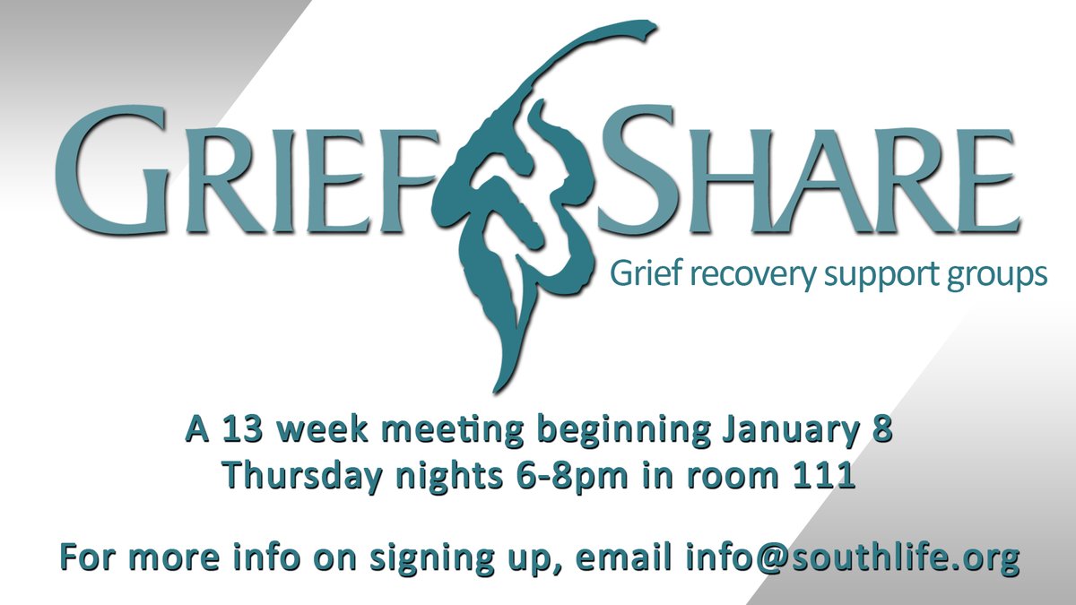 Grief Share is a special weekly seminar and support group designed to help you rebuild your life after losing a loved one. Thursdays, January 8-April 2, 2026. Room 111. 6-8 pm.
For more info on signing up, email info@southlife.org
