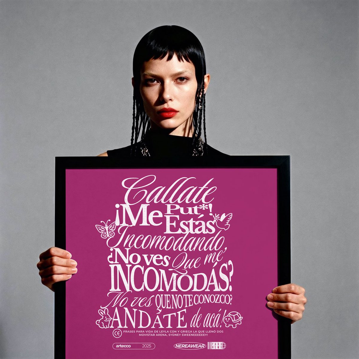 Y remera “CÁLLATE P*TA! ME ESTÁS INCOMODANDO, NO VES QUE ME INCOMODÁS? NO VES QUE NO TE CONOZCO? ANDÁTE DE ACÁ! by Leyla con Y griega out now!arteccoart.com