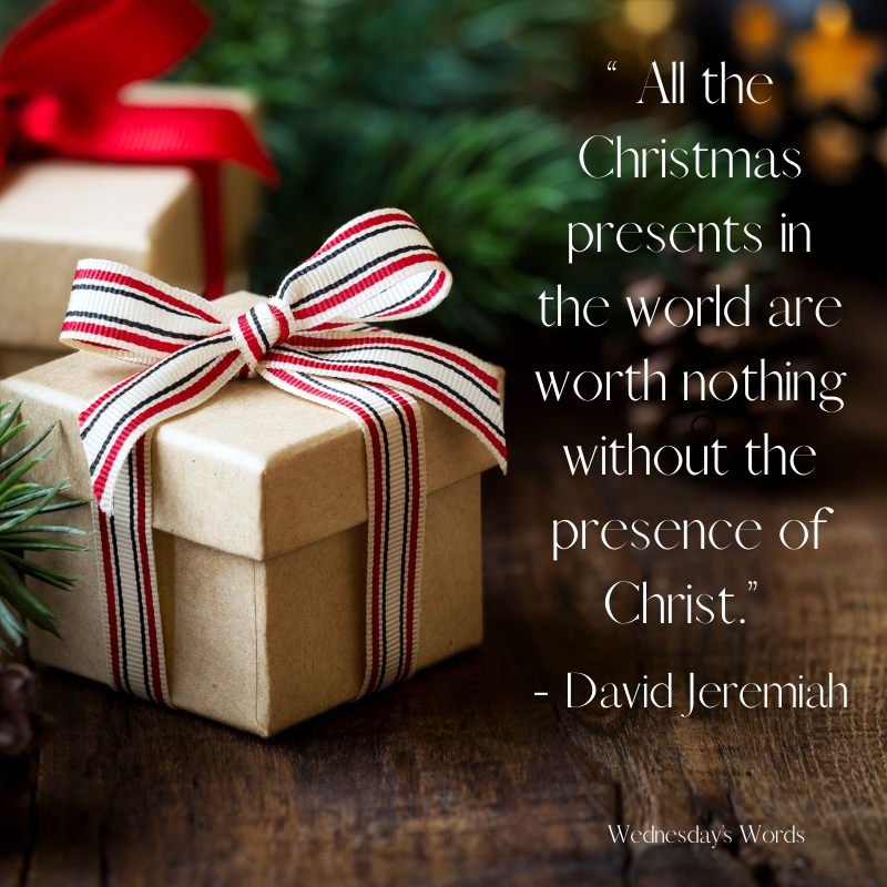 WednsdaysWords's tweet photo. "All the Christmas presents in the world are worth nothing without the presence of Christ."  David Jeremiah #Christmas #Christmas2025 #ENCOURAGEMENT #christian https://t.co/CgoBlXd2us