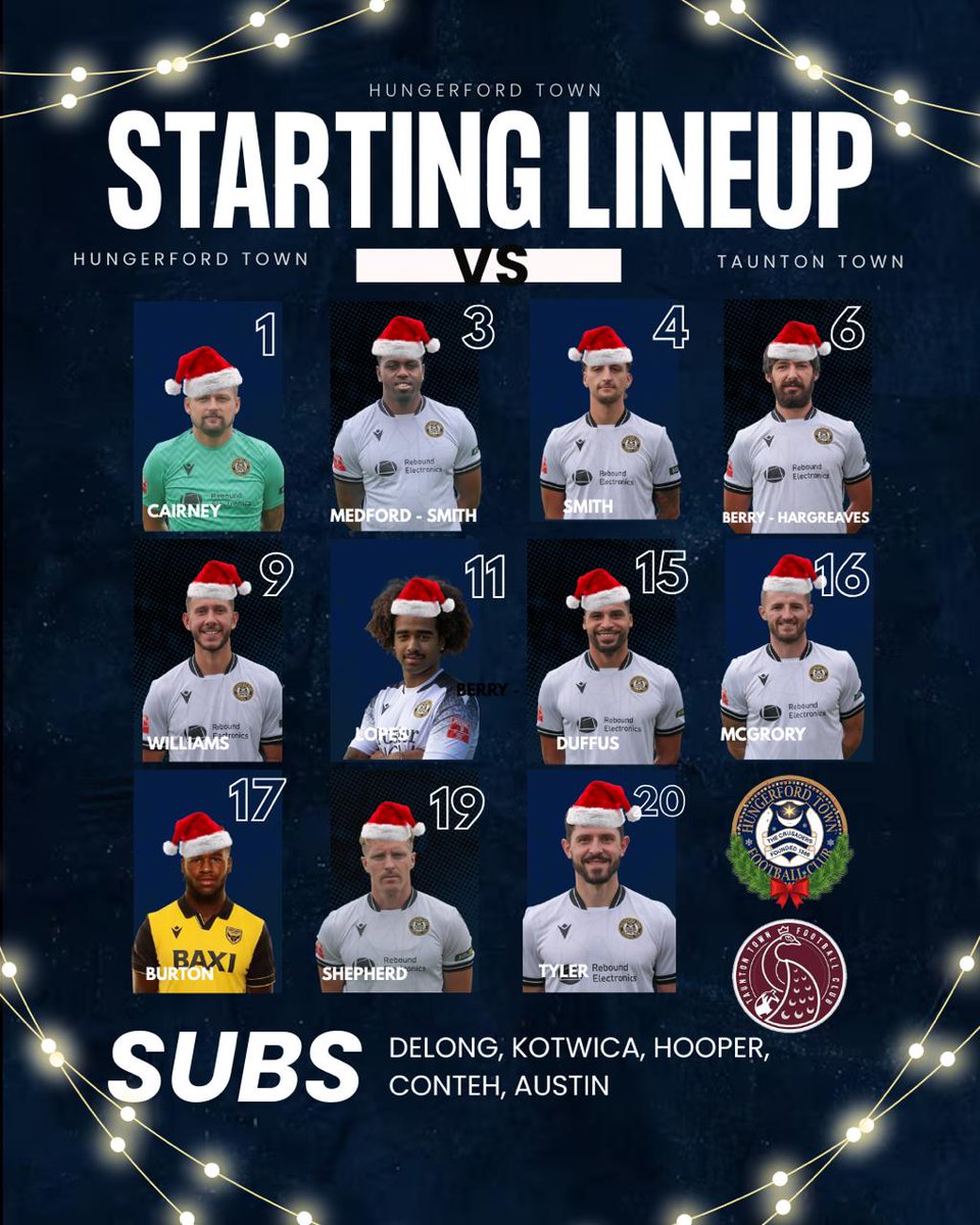 HungerfordTown's tweet image. 🎄 Festive Footy Night! ⚽  

Tonight’s team  as we take on @TauntonTownFC under the lights — and leading the Christmas chaos is none other than @Rhys_Tyler, our Captain Santa. 

Good luck Hungerford