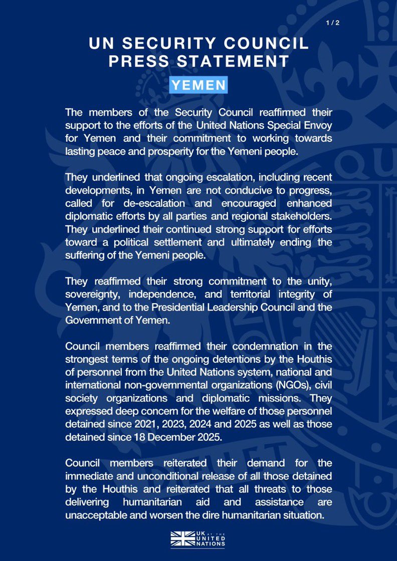 #مجلس_الأمن_الدولي
بيان صحفي
#اليمن
أكد أعضاء مجلس الأمن مجدداً التزامهم بالعمل على تحقيق سلام دائم وازدهار للشعب اليمني.
وشددوا على أن التصعيد المستمر، بما في ذلك التطورات الأخيرة، في اليمن لا يُسهم في إحراز أي تقدم، ودعوا إلى خفض التصعيد، وشجعوا على تكثيف الجهود الدبلوماسية من