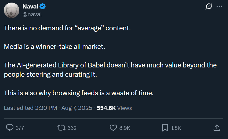 I keep thinking about this

There's really no point in creating content unless it has a chance to be something really unique and great

So many people are wasting thousands of dollars and hundreds of hours grinding away to produce pretty average stuff that no one really cares