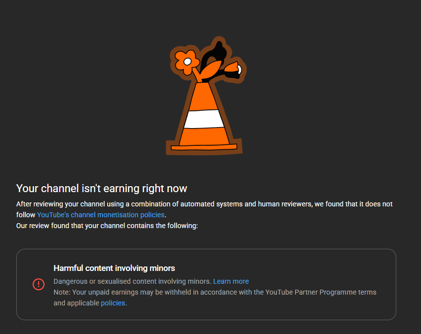 <a href="/TeamYouTube/">TeamYouTube</a> <a href="/YouTube/">YouTube</a> this is actual insanity. 2 of my channels fully demonetized out of the blue for "harmful content involving minors" are we serious I literally play roblox with face cam and commentate over it that's LITERALLY IT. I DONT even SWEAR In my videos..

Im not even