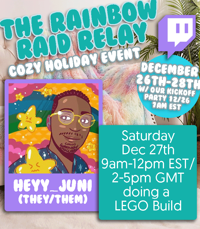 TheRainbowRaid's tweet photo. Streamer Spotlight: @Heyy_Juni  

Get out your bricks and join Heyy_Juni for another fun LEGO Build this Saturday!

Saturday December 26th 
9am-12pm 
https://t.co/cGR7D0G4Ir

#gaymer #lgbtqia #lgbtqia🏳️‍🌈 #lego #legostream #legobuilders https://t.co/wDLJNJ3hTN