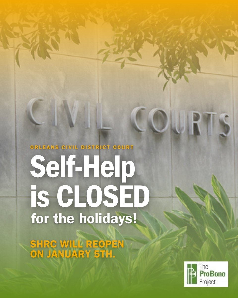The Self-Help Resource Center (SHRC, aka the self-help desk) at Orleans Civil District Court is CLOSED THIS WEEK, in alignment with the court!

SHRC will reopen on Monday, January 5, 2026.

SHRC is generously funded by The Louisiana Bar Foundation.