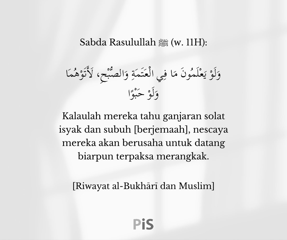 Solat isyak dan subuh berjemaah.