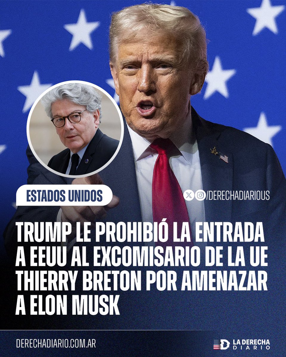 DerechaDiarioUS's tweet photo. 🇺🇸🇪🇺 | EXCELENTE: Trump le prohibió  la entrada a Estados Unidos al excomisario de la UE Thierry Breton, quien abusó de su poder y amenazó a @ElonMusk por organizar una entrevista en X con Trump en 2024. https://t.co/iLa1o86BtQ