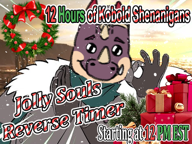 Usually the night before Christmas we have our Tattletale Eve -- I break the streak tonight instead for a special Dark Souls 2 JOLLY SOULS Reverse Timer Challenge!

Kobold shall navigate Majula against the clock, subs &amp; bits will lower the timer!

🎄Starting 12/24 @ 12 PM EST!🎁