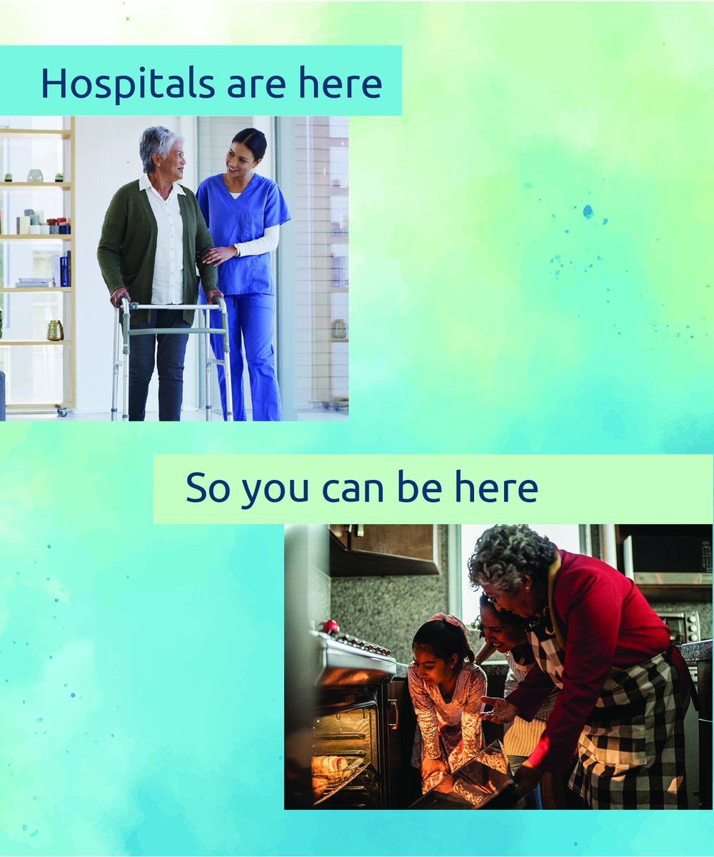 Day or night, hospitals work to get you where you need to be - at home with your loved ones and doing the things you enjoy most.