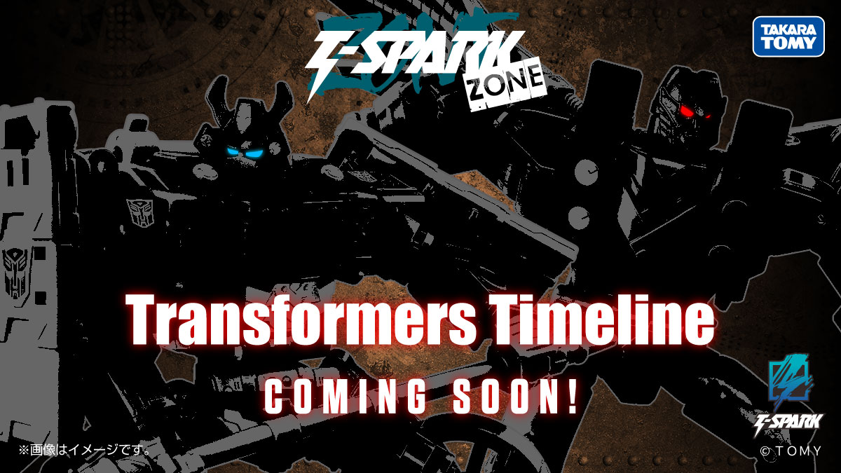 T-SPARK ZONE EXCLUSIVE TRANSFORMERS TIMELINE New product coming