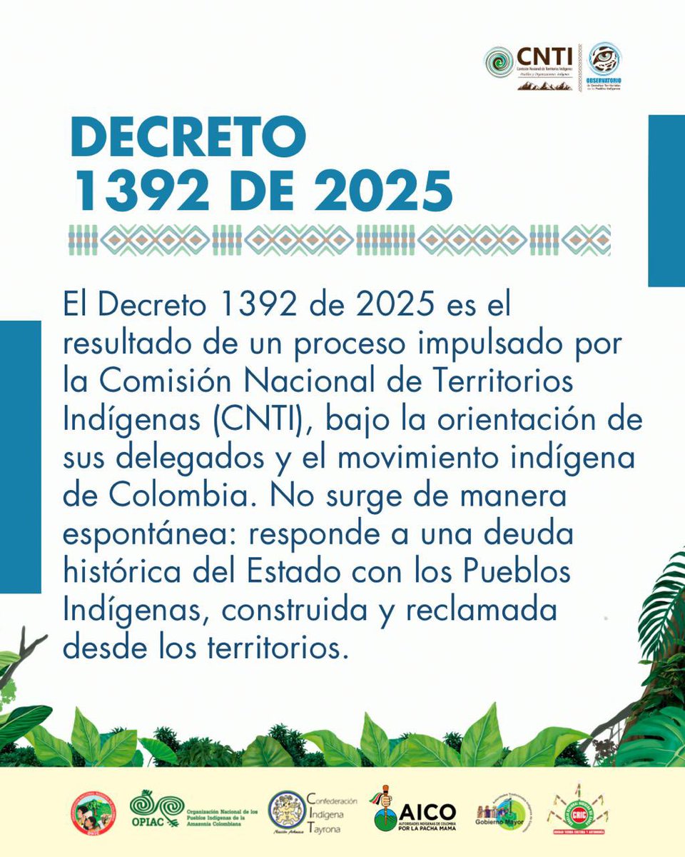 CNTI_Indigena's tweet photo. ✍️⚖️ El Decreto 1392 de 2025 es el resultado de un proceso impulsado por la Comisión Nacional de Territorios Indígenas (CNTI), bajo la orientación de sus delegados y el movimiento indígena de Colombia.🇨🇴 

❌ No surge de manera espontánea: 
✅ Responde a una deuda histórica del Estado con los Pueblos Indígenas, construida y reclamada desde los territorios. 

🤝 Este decreto es fruto de la coordinación y la concertación con el Gobierno nacional. Recoge luchas históricas, exigencias legítimas y mandatos construidos en la defensa del territorio, la vida y la pervivencia física y cultural de los Pueblos Indígenas. ✊