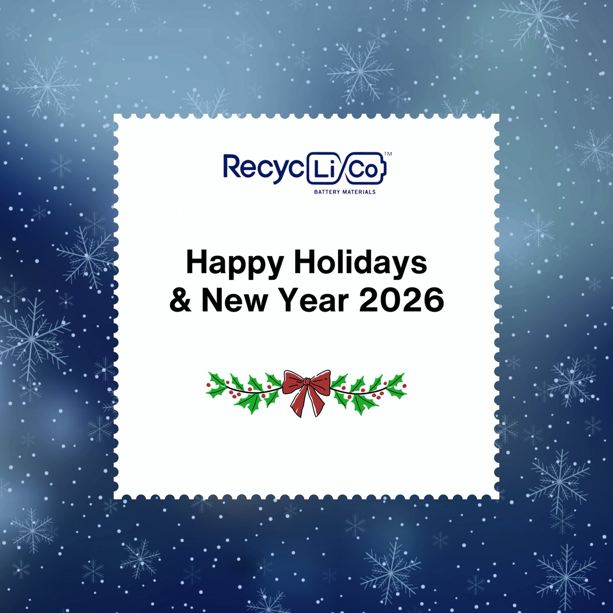As 2025 comes to a close, we want to thank our shareholders, partners, and collaborators for their continued support. Wishing you a joyful holiday season and a healthy, successful New Year ahead.
Happy Holidays &amp; New Year 2026 — <a href="/RecycLiCo/">RecycLiCo Battery Materials</a>