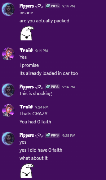 I love my friends...

(they have no faith in me)