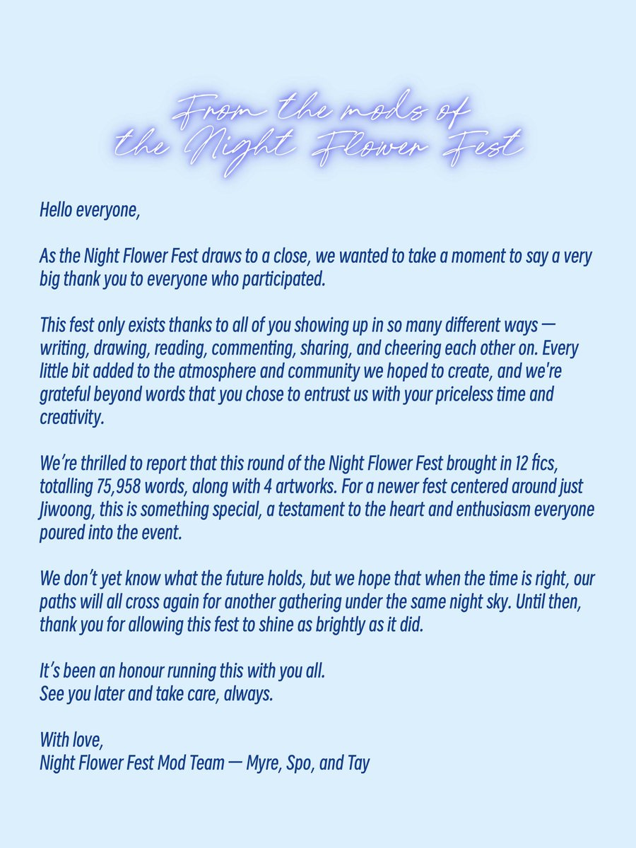 nightflowerfest's tweet photo. Hello everyone! As the Night Flower Fest draws to a close, attached below is a message from the mods:
@myrelinth (mod ❄)
@mimomenu (mod 🌙)
@sporabbles (mod 🍀)

Once again, thank you all so much for joining us. Take care, and happy holidays! 🦋🩵 https://t.co/afn1oSIQFn