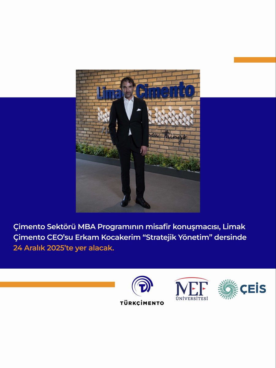 Çimento Sektörü MBA Programının misafir konuşmacısı, Limak Çimento CEO’su Erkam Kocakerim “Stratejik Yönetim” dersinde 24 Aralık 2025’te yer alacak.