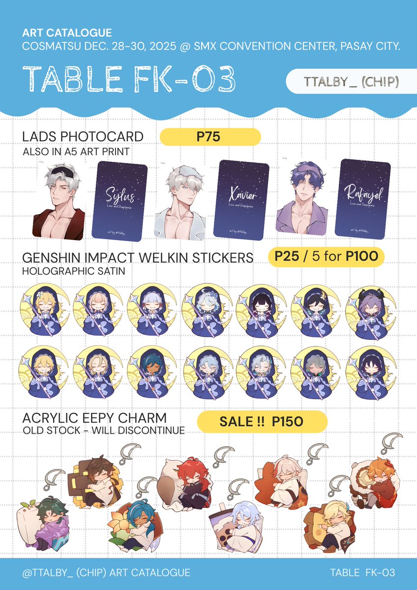 [RT's and likes 🩵]

Hello, I will be at Cosmatsu with friends this weekend. I don't have much stuff prepared but it would mean a lot if you can drop by and say hi (´｡• ◡ •｡`) ♡

🌟 Table FK-03
🏷️ Catalogue: LADS &amp; Genshin Impact 

#Cosmatsu2025 #cosplaymatsuri2025