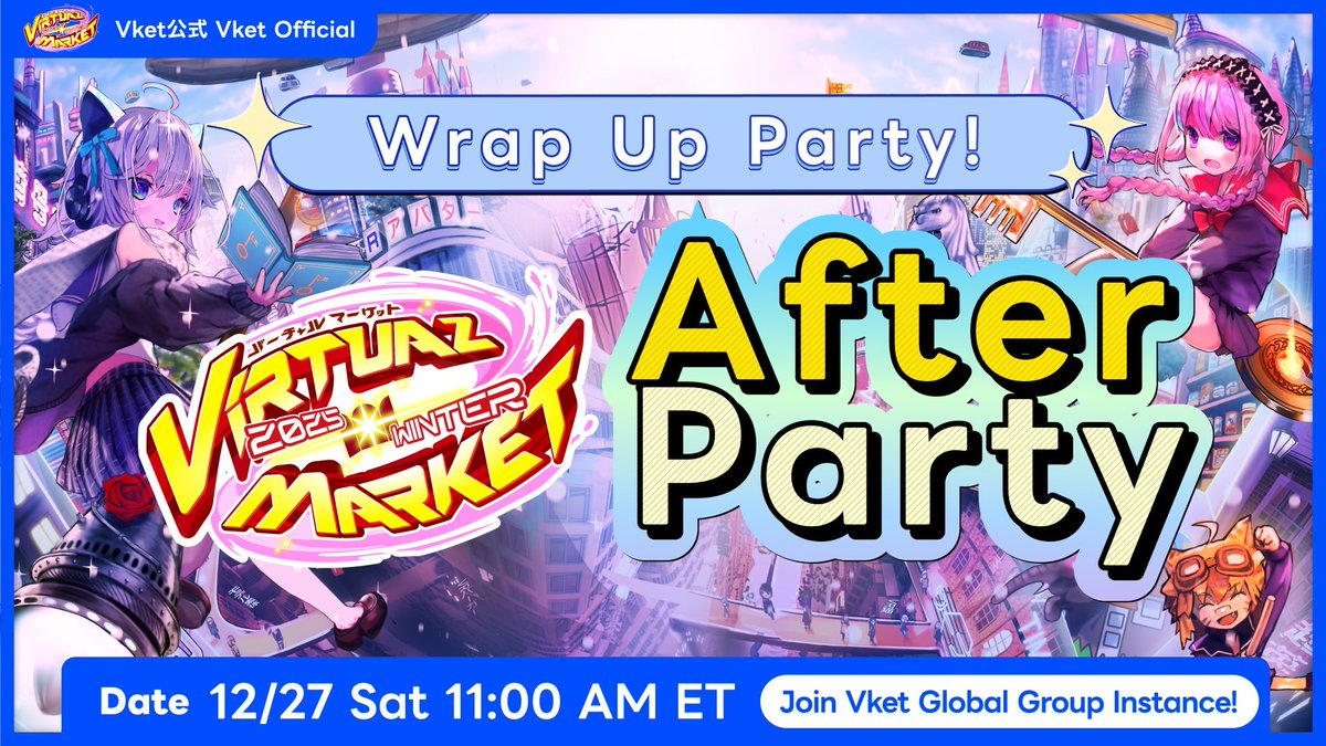 🎉 #Vket 2025 Winter After Party 🎉
Let’s wrap up Vket2025 Winter with an after party!
Share your memories, meet new people, and hang out together in a relaxed atmosphere ✨
Everyone is welcome, including first-time participants!

📅 Saturday, December 27 at 11:00 AM (ET)