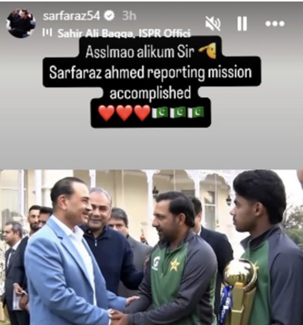 سرفراز احمد نے  فیلڈ مارشل سید عاصم منیر سے ہاتھ ملاتے ہوئے کی تصویر انسٹا پر شیئر کر کے  لکھا ہے
 'اسلام و علیکم سر، سر فراز احمد رپورٹنگ، مشن مکمل ہوا'۔