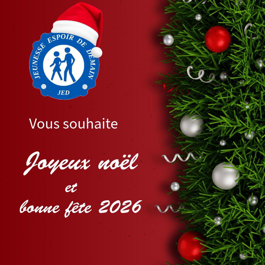 Jeunesse Espoir de Demain vous souhaite un Joyeux Noël et une bonne année 2026.
Que cette nouvelle année soit placée sous le signe de l’espoir, de l’engagement et de la réussite pour la jeunesse.