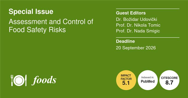 Foods_MDPI's tweet image. #foodsmdpi Open submission📢
📗Special issue "Assessment and Control of #Food #Safety #Risks"

Guest Editors: Dr. Božidar Udovički
Prof. Dr. Nikola Tomic
Prof. Dr. Nada Smigic

📅Deadline: 20 September 2026
 📌Link: mdpi.com/journal/foods/…