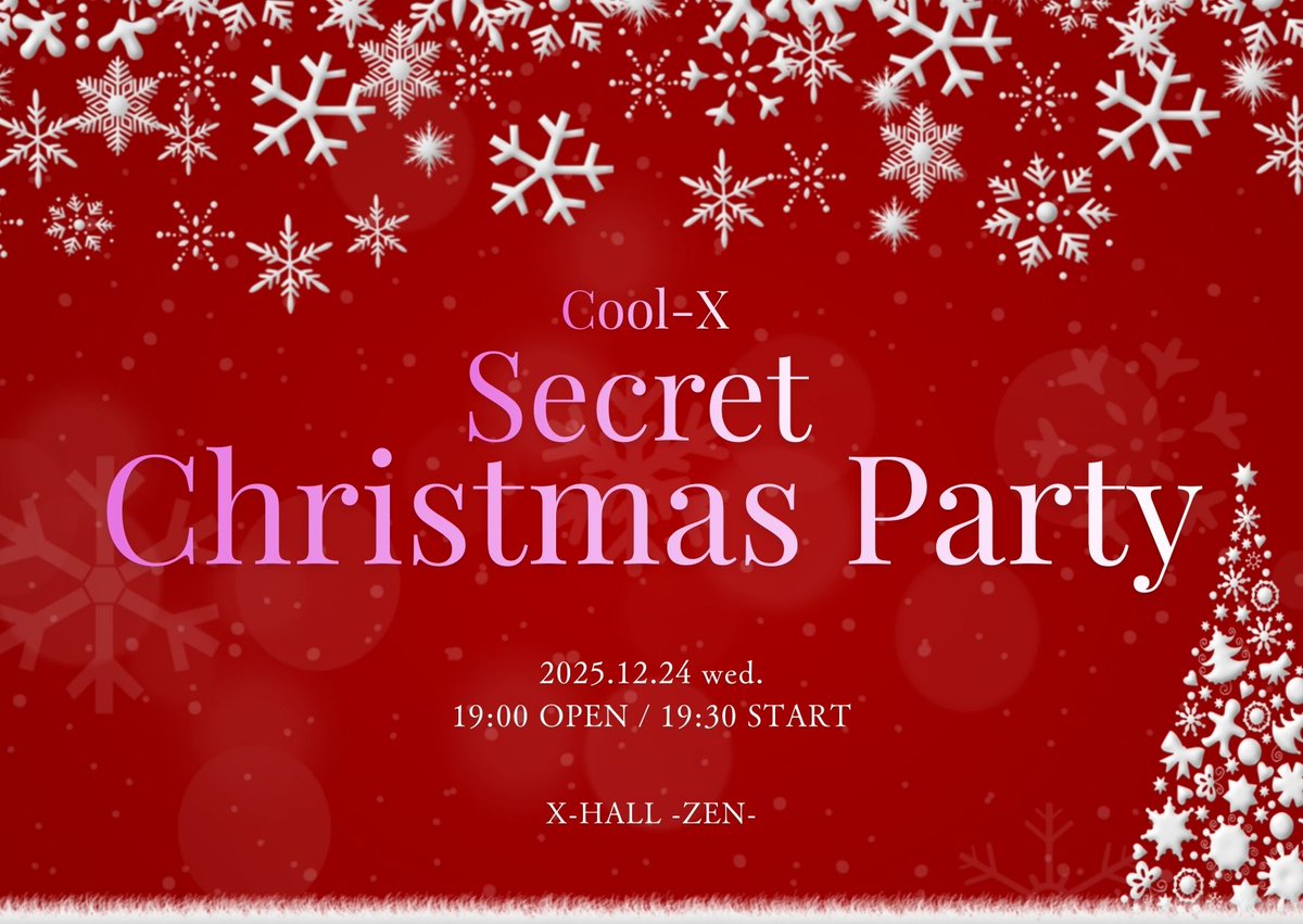 Today's Live🎶
【Cool-X Secret Christmas Party】
OPEN/19:00 START/19:30