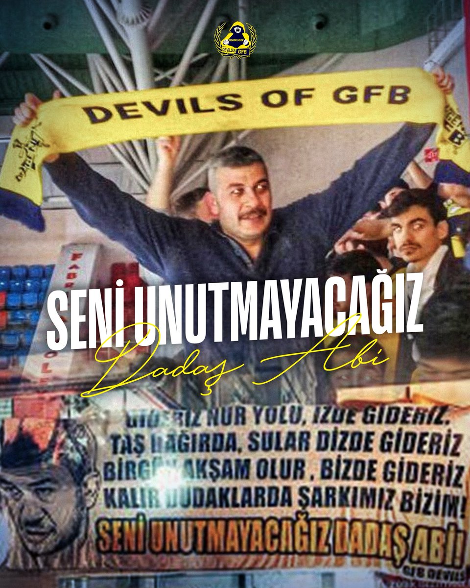 Vurulsam kaybolsam çırılçıplak bir kavgada, erkekçe olsun isterim dostlukta düşmanlıkta..  

Vefatının 8. yılında Dadaş Mehmet Ağabeyimizi saygı, sevgi ve özlemle anıyoruz. #GFBDEVILS