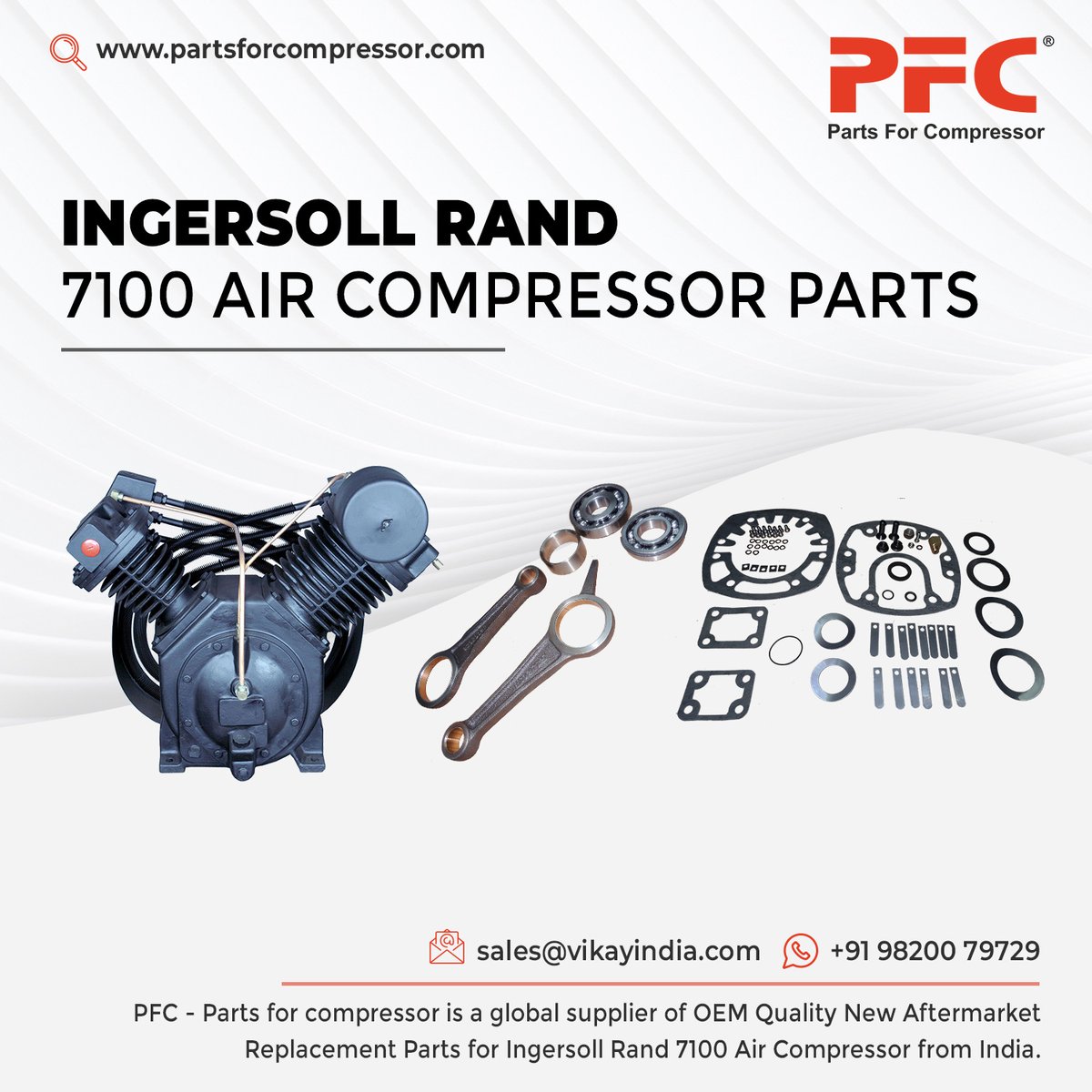 PFC- Parts For Compressor is a global supplier of OEM Quality New Replacement Ingersoll Rand 7100 Air Compressor Spare Parts, Ingersoll Rand Type 30 Parts from India.

Parts For Compressor
Product Link: partsforcompressor.com/subcategory/ir…
Email: sales@vikayindia.com
WhatsApp: +91 98200 79729