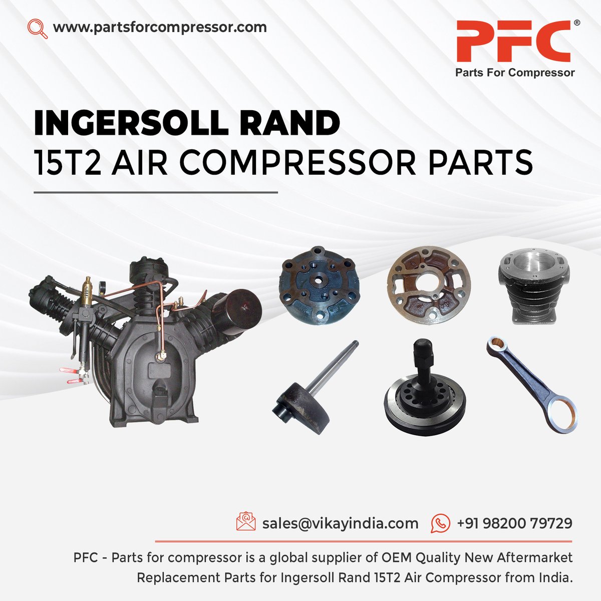 PFC- Parts For Compressor is a global supplier of OEM Quality New Replacement Ingersoll Rand 15T2 Air Compressor Spare Parts, Ingersoll Rand Type 30 Parts from India.

Parts For Compressor
Product Link: partsforcompressor.com/subcategory/ir…
Email: sales@vikayindia.com
WhatsApp: +91 98200 79729