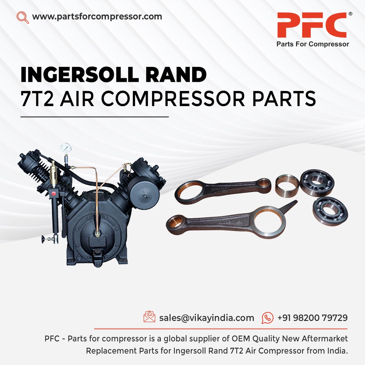 PFC- Parts For Compressor is a global supplier of OEM Quality New Replacement Ingersoll Rand 7T2 Air Compressor Spare Parts, Ingersoll Rand Type 30 Parts from India.

Parts For Compressor
Product Link: partsforcompressor.com/subcategory/ir…
Email: sales@vikayindia.com
WhatsApp: +91 98200 79729