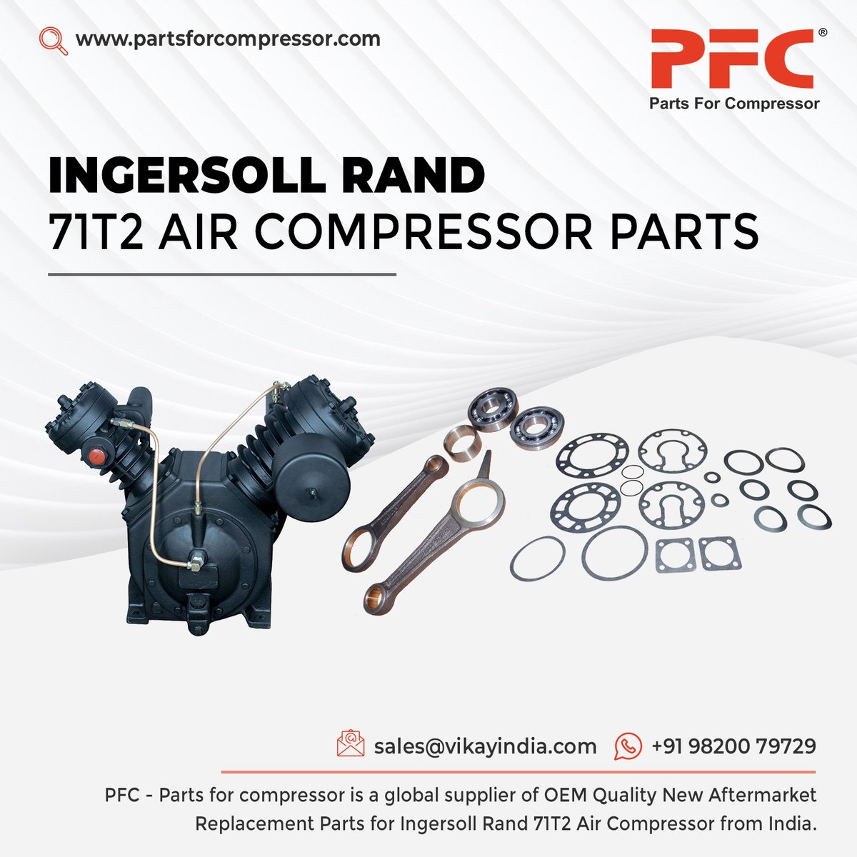 PFC- Parts For Compressor is a global supplier of OEM Quality New Replacement Ingersoll Rand 71T2 Air Compressor Spare Parts, Ingersoll Rand Type 30 Parts from India.

Parts For Compressor
Product Link: partsforcompressor.com/subcategory/ir…
Email: sales@vikayindia.com
WhatsApp: +91 98200 79729