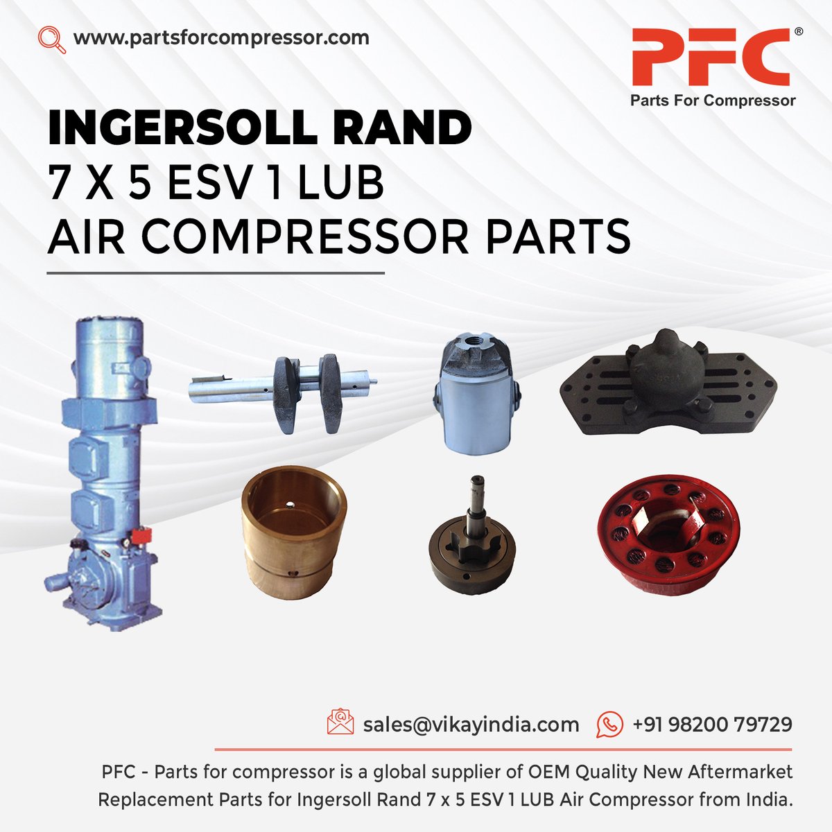 PFC - Parts For Compressor is a Global Supplier of OEM Quality new Replacement Ingersoll Rand 7 x 5 ESV 1 LUB air compressor spare parts, Ingersoll Rand ESV Parts from India.

Product Link: partsforcompressor.com/subcategory/ir…
Email: sales@vikayindia.com
WhatsApp: +91 98200 79729